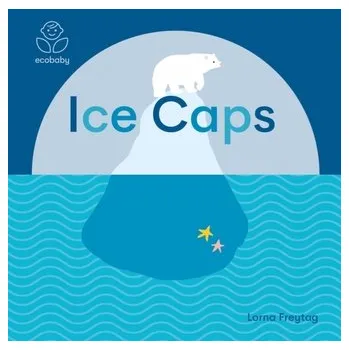První čtění Eco Baby: Ice Caps - Freytag, Lorna