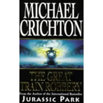 Kniha The Great Train Robbery - Michael Crichton