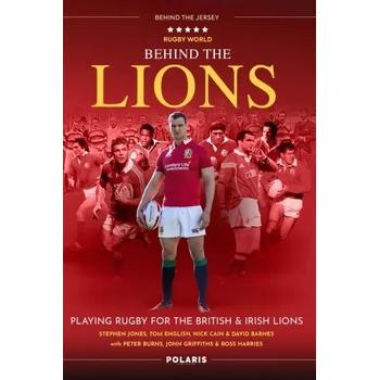 Literární biografie Behind The Lions - Jones, Stephen [EN] (2021, Měkká, Polaris Publishing Limited)