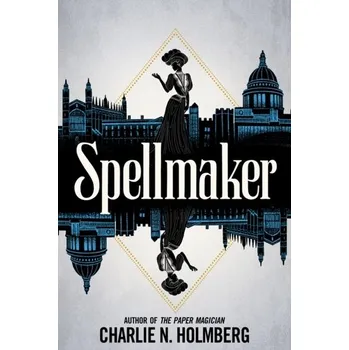 Spellmaker - Charlie N. Holmberg