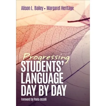 Progressing Students' Language Day by Day - Bailey, Alison