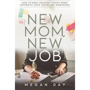 New Mom, New Job - Day, Megan