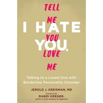 Talking to a Loved One with Borderline Personality Disorder - Kreisman, Jerold J.