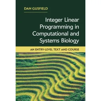 Technika Integer Linear Programming in Computational and Systems Biology - Gusfield, Dan (University of California, Davis)