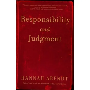Responsibility And Judgment - Arendt, Hannah