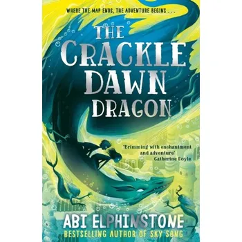 The Crackledawn Dragon - Elphinstone, Abi