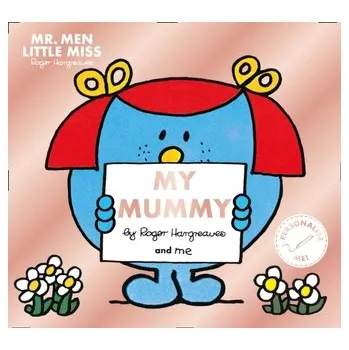 Mr. Men Little Miss: My Mummy - Hargreaves, Adam