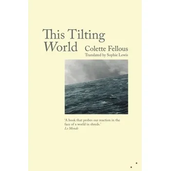 This Tilting World - Fellous, Colette