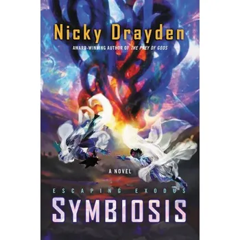 Escaping Exodus: Symbiosis - Drayden, Nicky