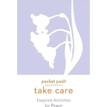 Kniha Pocket Posh Take Care: Inspired Activities for Peace - Andrews McMeel Publishing