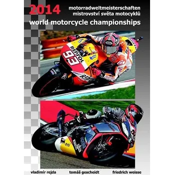 Mistrovství světa motocyklů 2014 - Vladimír Rejda a kol. [CS, EN, DE] (2014, pevná)