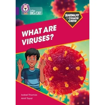Cizí jazyk Shinoy and the Chaos Crew: What are viruses? - Thomas, Isabel