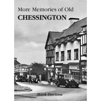 More Memories of Old Chessington - Sampson, June; Davison, Mark