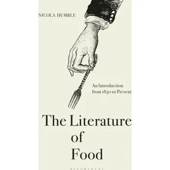 The Literature of Food - Humble, Nicola