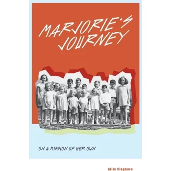 Literární biografie Marjorie's Journey: On A Mission of Her Own - Cleghorn, Ailie