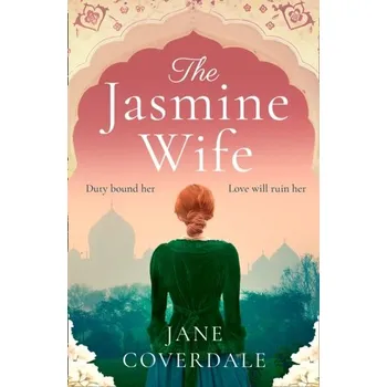 Beletrie pro dospělé The Jasmine Wife - Coverdale, Jane