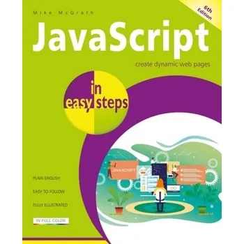 Technika JavaScript in Easy Steps - McGrath, Mike [EN] (2020, Brožovaná, In Easy Steps Limited)