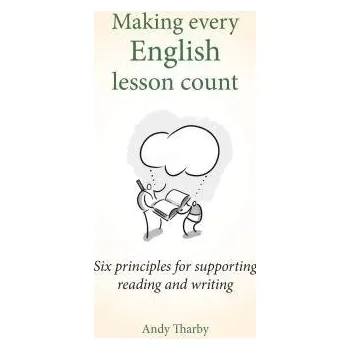 Cizojazyčná kniha Making Every English Lesson Count - Tharby, Andy