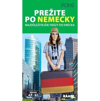 Cizí jazyk Prežite po nemecky -(Pons) najdôležitejšie frázy do vrecka - kolektív autorov.