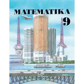 Matematika Matematika 9 - Josef Molnár