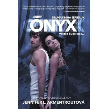 Ónyx - Všetko bude inak... - Jennifer l.Armentrout