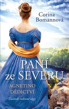 Paní ze Severu 1: Agnetino dědictví - Corina Bomannová (2020, pevná bez přebalu lesklá)