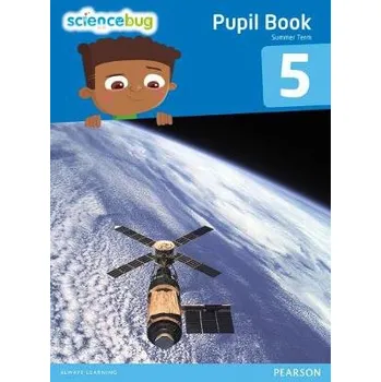Cizí jazyk Science Bug Pupil Book Year 5 - Eccles, Debbie a Herridge, Deborah a Goldsworthy, Anne a Shields, Tanya