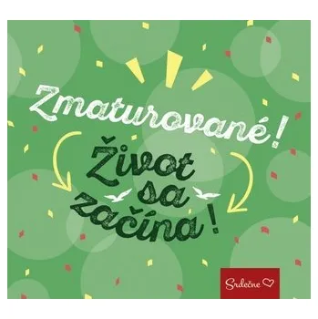 Kniha Zmaturované! Život sa začína!