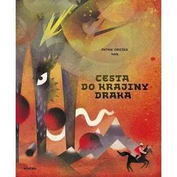 Pohádka Cesta do krajiny Draka - Patrik Oriešek