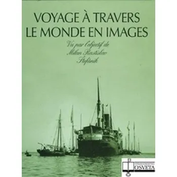 Umění Voyage a Travers Le Monde En Images - Eva Králíková