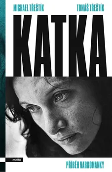 Literární biografie Katka - Michael Třeštík, Tomáš Třeštík (2020, vázaná)