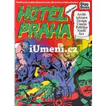 Hotel Praha - Pavel Karous a kol. (2019, brožovaná)