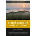 Pernštejnská stezka v 21. století - Zdenka Rozehnalová, Vladimír Rozehnal (2017, brožovaná)
