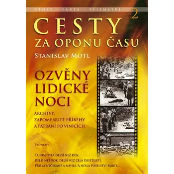 Cesty za oponu času 2: Ozvěny lidické…