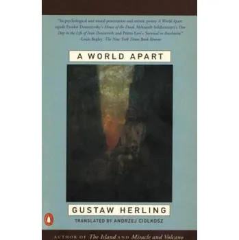 A World Apart: Imprisonment in a Soviet Labor Camp During World War II – Bertrand Russell,Gustaw Herling,Andrzej Ciolkosz (EN)