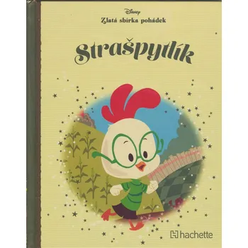 Pohádka Strašpytlík zlatá sbírka pohádek Disney hachette kniha