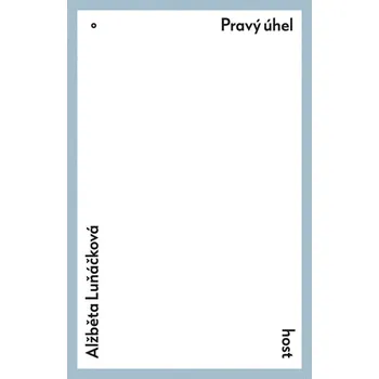 Poezie Pravý úhel - Alžběta Luňáčková (2020, brožovaná)