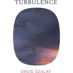 Turbulence - David Szalay (2020, vázaná)