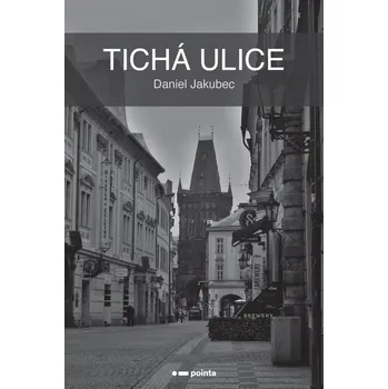 Kniha Tichá ulice - Daniel Jakubec (E-Kniha)