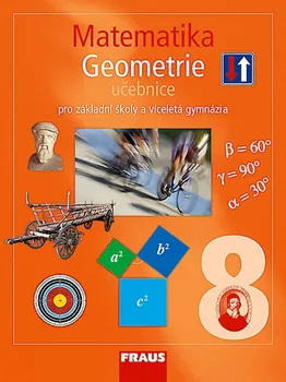 Matematika Matematika 8 pro ZŠ a víceletá gymnázia - Geometrie učebnice: autorů Kolektiv