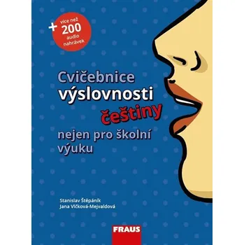 Český jazyk Cvičebnice výslovnosti češtiny nejen pro školní výuku - Stanislav Štěpáník, Jana Vlčková-Mejvaldová (2018, brožovaná)