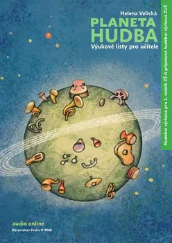 Hudební výchova Planeta Hudba: Výukové listy pro učitele - Helena Velická (2020, brožovaná)