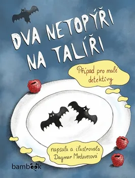 Dva netopýři na talíři: Případ pro malé detektivy - Dagmar Medzvecová (2020, pevná)
