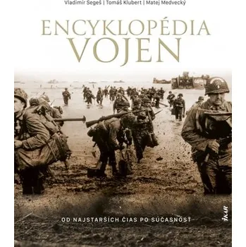 Encyklopédia vojen - od najstarších čias po súčasnosť - Segeš a kolektív Vladimír