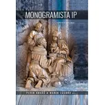 Monogramista IP - Peter Kováč, Marek Zágora (2020, vázaná)