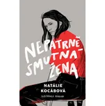 Nepatrně smutná žena - Natálie Kocábová…