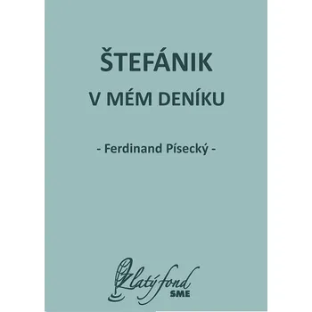Kniha Štefánik v mém deníku - Ferdinand Písecký (E-Kniha)
