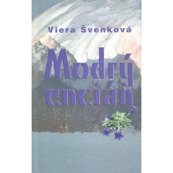 Kniha Modrý encián - Viera Švenková (E-Kniha)