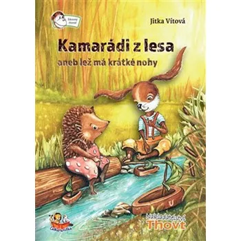 Pohádka Kamarádi z lesa aneb lež má krátké nohy - Jitka Vítová (2020, pevná)