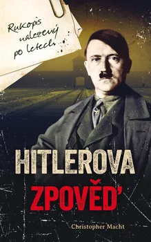 Hitlerova zpověď - Christopher Macht (2020, pevná)